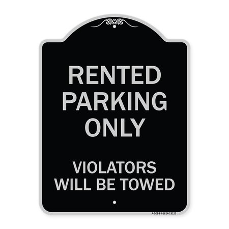 SIGNMISSION Rented Parking Violators Will Towed Heavy-Gauge Aluminum Sign, 24" x 18", BS-1824-23223 A-DES-BS-1824-23223